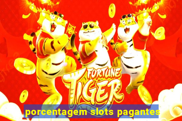 porcentagem slots pagantes